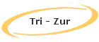 Tri - Zur
